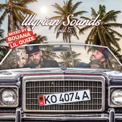 DJ Lil Quize & DJ Bouana - Illyrian Sounds Vol. 5 (2017)