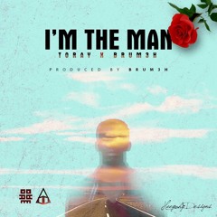 Brum3h - I'm The Man ft. Toray