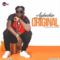 Agbeshie - Original (Prod By Sonoh)