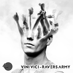 Vini Vici - Ravers Army (Original mix)- Out Now!