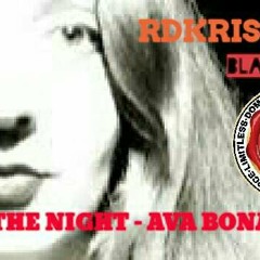 True to the Night - Ava Bonam an RDK Mix