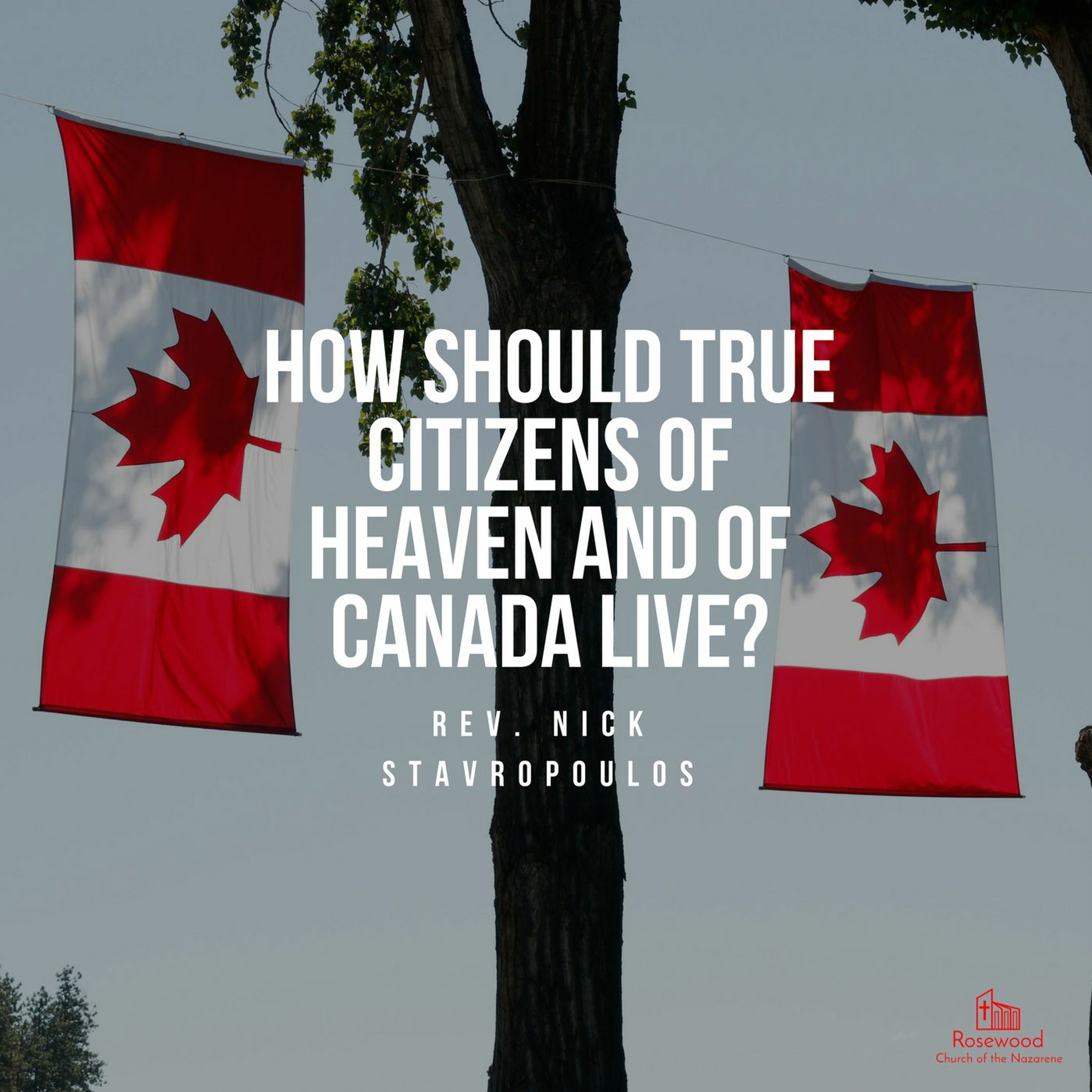 How Should True Citizens of Heaven and of Canada Live - Part 2 episode artwork
