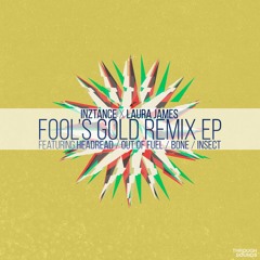 inZtance - Fool's Gold (Insect Remix) [Premiere]