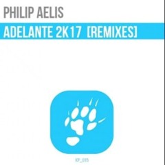 Philip Aelis-Adelante 2K17 (Danny Wild & Nataly K Rmx)