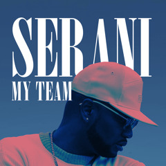 MY TEAM - SERANI (Renaissance Mix RAW)