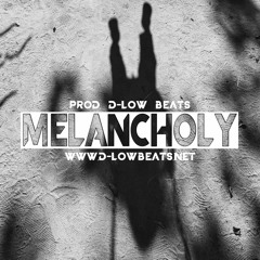 Melancholy // D-Low Beats // Lease at d-lowbeats.net