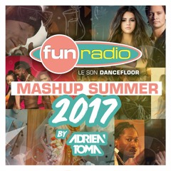 Fun Radio Mashup Summer 2017 by Adrien Toma