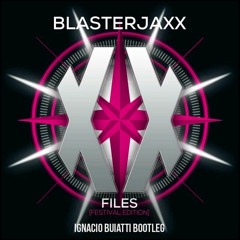 Blasterjaxx - Charge (Ignacio Buiatti Bootleg)