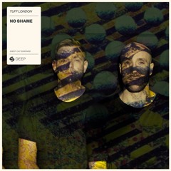 Tuff London - No Shame [OUT NOW]