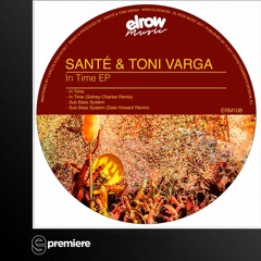 Premiere: Santé & Toni Varga - In Time (Elrow Music)