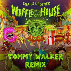 Snails & Botnek - Waffle House (Tommy Walker Remix)