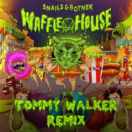 Snails & Botnek - Waffle House (Tommy Walker Remix)