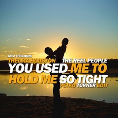 You Used To Hold Me So Tight (Petko Turner Edit) Free DL - 4 Full Track Read  Description