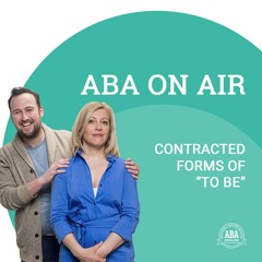 Ep. 93 Contracted Forms Of The Verb To Be | ABA On Air