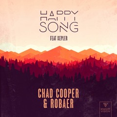 Chad Cooper & Robaer - Happy Song (Feat. KEPLER)