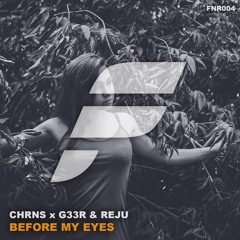 CHRNS X G33r & Reju - Before My Eyes (feat. Nathan Brumley)