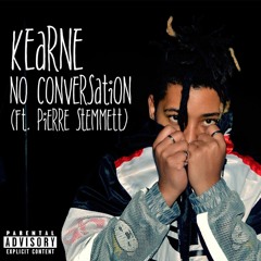 No Conversation (ft. Pierre Stemmett)