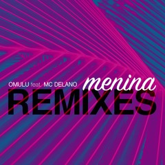 OMULU & Delano - Menina (VHOOR Remix)