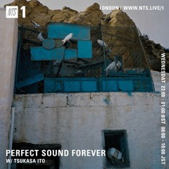 Perfect Sound Forever w/ Tsukasa Ito - 29th June 2017 - NTS Radio