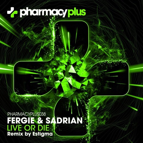 Fergie & Sadrian - Live Or Die(Estigma Remix)
