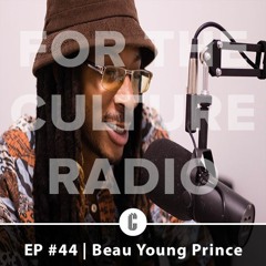 EP 44 - Beau Young Prince on new project Sunset Blvd, Young Futura, and being an innovator in DC