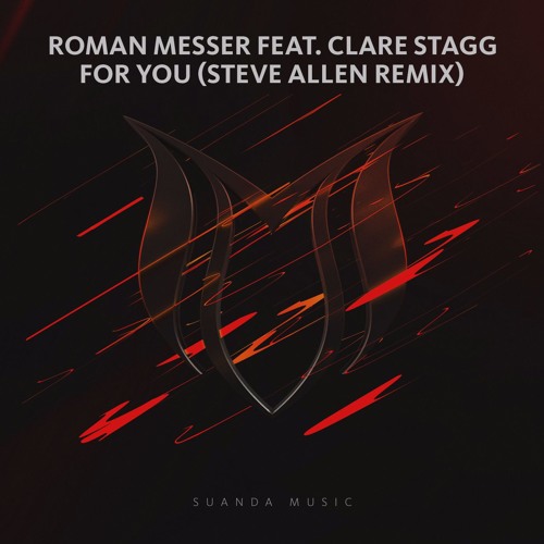 Roman Messer Feat. Clare Stagg - For You (Steve Allen Remix) [Suanda]