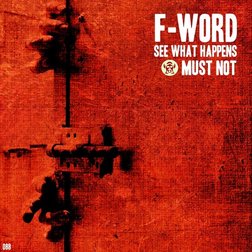 F-Word - Must Not