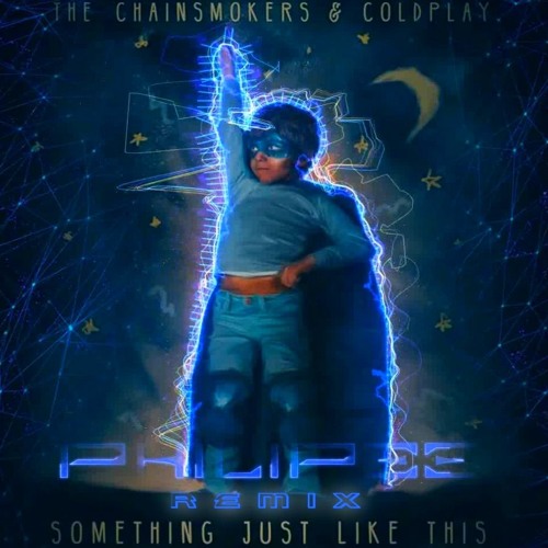 Chainsmokers Chainsmokers Something Just Like This Philipee Future House Remix Spinnin Records