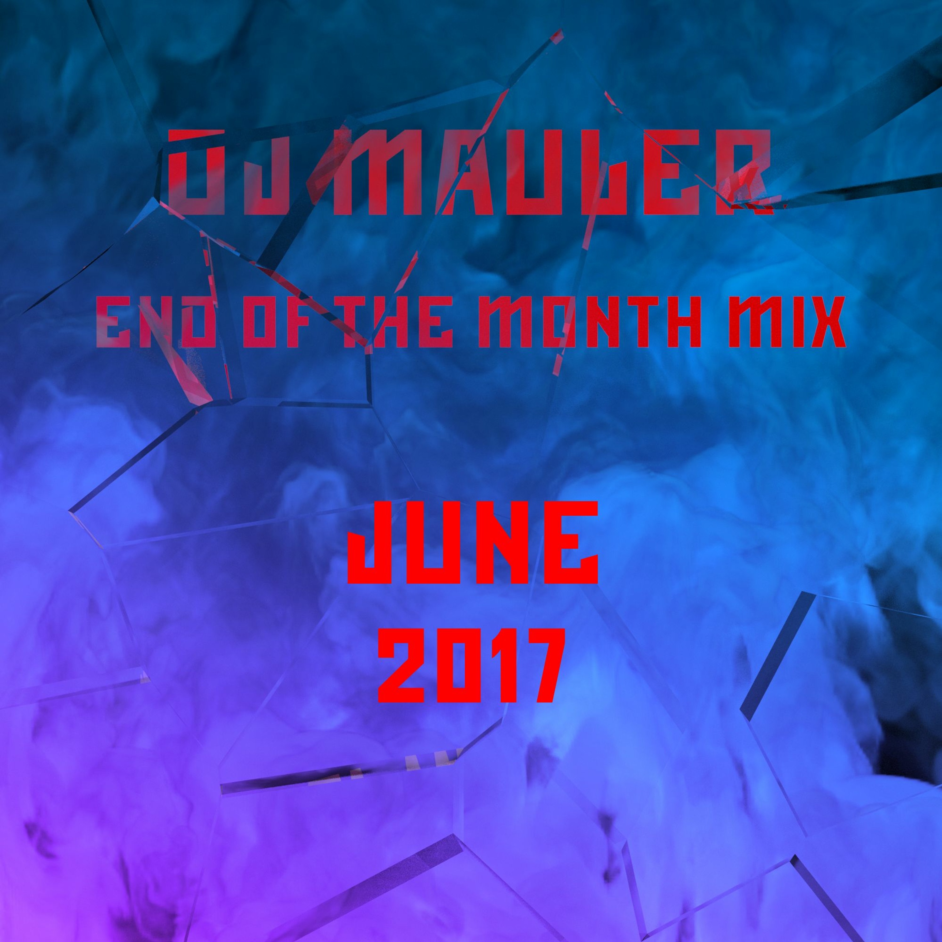 DJ Mauler - End Of The Month June Mix 2017 (LSE 369) episode artwork