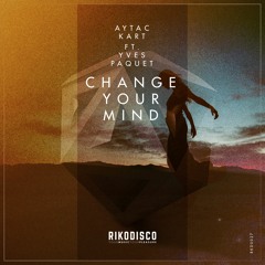 Aytac Kart ft. Yves Paquet - Change Your Mind