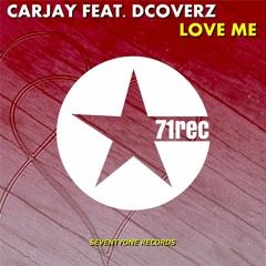 Carjay Feat. Dcoverz - Love Me (Extended Mix)