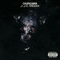 Chupacabra (J·J·C Remix)
