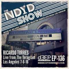 The NDYD Radio Show EP136 - Ricardo Torres live @ The Teragram Ballroom - Los Angeles 7.6.17