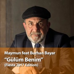 Gülüm Benim (Ex Orient Lux Fiesta 2017 Edition) feat Burhan Bayar
