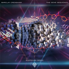 Barclay Crenshaw - The Gene Sequence (Elephunk Remix)