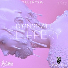 BigNSmall - Slippery