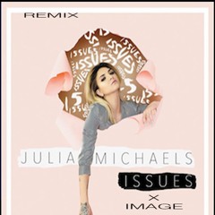 https://soundcloud.com/image187/julia michaels image-issues-remix