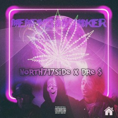 NORTH717SIDE X DRE $ - MEMPHIS OG SMOKER