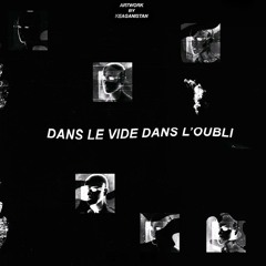 JXSH + MACHINESIX - DANS LE VIDE DANS L'OUBLI (PROD. ARTHRN + MACHINESIX)