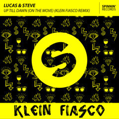 Up Till Dawn (Klein Fiasco "FISSA'' Remix)