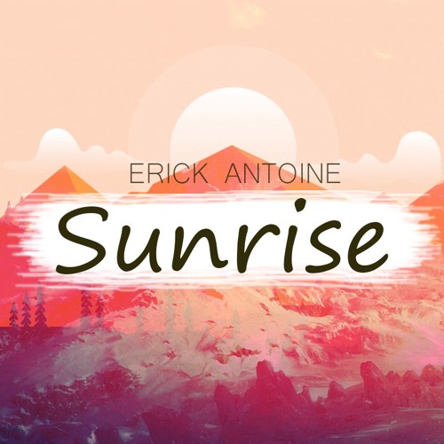 Erick Antoine - Sunrise (Original Mix)