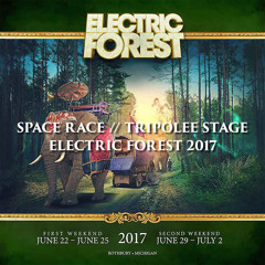 [CR003] Space Race @ Tripolee Stage // Electric Forest 2017