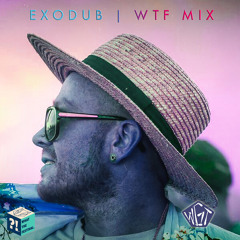 EXODUB WTF MIX