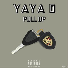 YAYA D - PULL UP