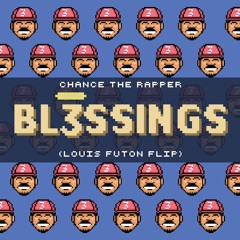 Chance The Rapper - Blessings (Louis Futon Flip ft. Ariel Shrumpet)
