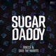 on RIXECK &amp; Save the Rabbits - Sugar Daddy [Out Now]