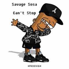 Savage Sosa-Can't Stop Prod. By Kid Ocean