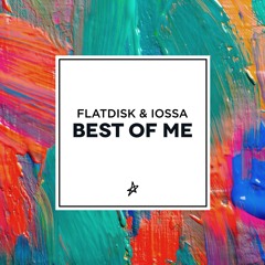 Flatdisk & Iossa - Best Of Me