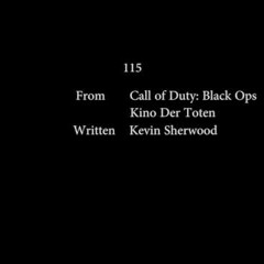 115 Remastered - Call of Duty Black Ops - Kevin Sherwood