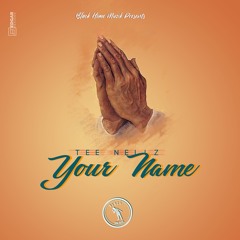 Tee Nellz - Your Name